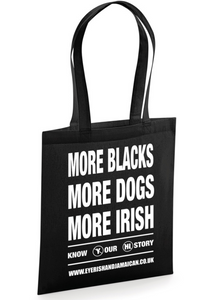 More Blacks More Dogs More Irish Tote Bag
