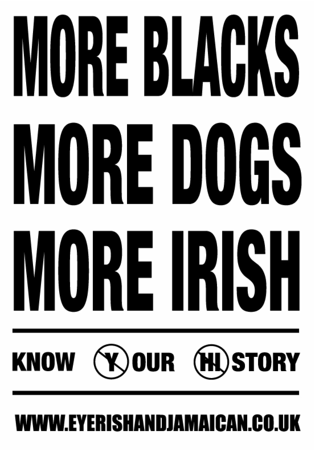 More Blacks More Dogs More Irish POSTER